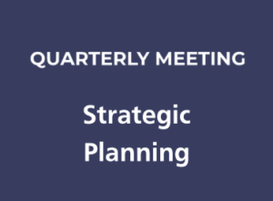 Strategic Planning Quarterly Meeting